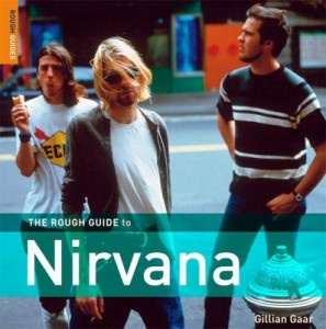 The Rough Guide to Nirvana by Gillian Gaar
