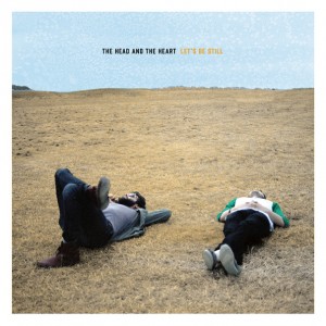 The Head and the Heart's Let's Be Still (Sub Pop Records)