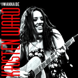 Kristen Ward single "I Wanna Be"
